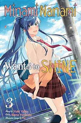 Minami Nanami Wants To Shine, Vol. 3-..