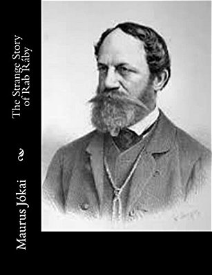 The Strange Story Of Rab Ráby-..