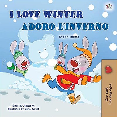 I Love Winter (English Italian Bilingual Children's Book)-..