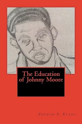 The Education Of Johnny Moore: So You Call Yourself A Teacher-..