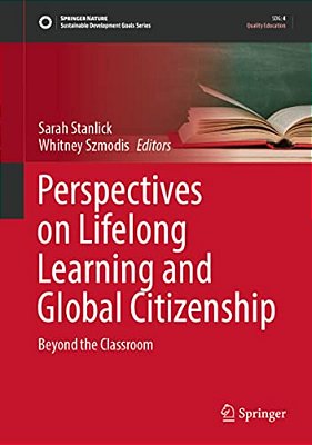 Perspectives On Lifelong Learning And Global Citizenship: Beyond The Classroom-..