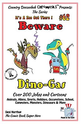 Beware Dino-Gas - Over 200 Jokes + Cartoons - Animals, Aliens, Sports, Holidays, Occupations, School, Computers, Monsters, Dinosaurs & More- In Black-..