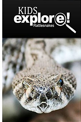 Rattle Snakes - Kids Explore: Animal Books Nonfiction - Books Ages 5-6-..