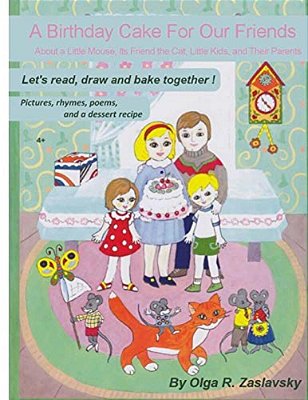 A Birthday Cake For Our Friends: Let's Read, Draw, And Bake Together (English Version)-..