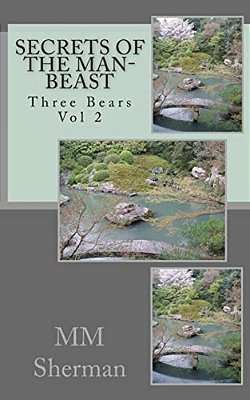 Three Bears Vol 2: Secrets Of The Man-Beast-..