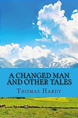 A Changed Man And Other Tales (Classic Edition)-..