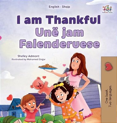 I Am Thankful (English Albanian Bilingual Children's Book)-..