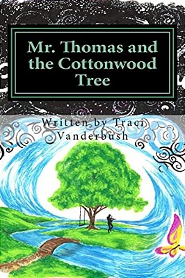 Mr. Thomas And The Cottonwood Tree-..