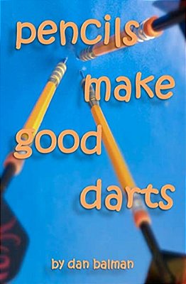 Pencils Make Good Darts-..