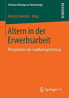 Altern In Der Erwerbsarbeit: Perspektiven Der Laufbahngestaltung-..