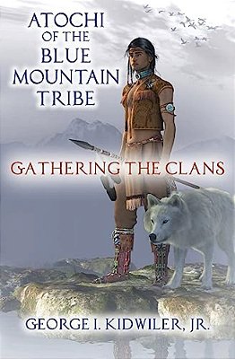 Atochi Of The Blue Mountain Tribe: Gathering The Clans-..