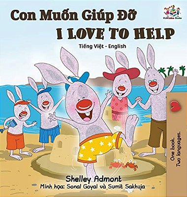 I Love To Help: Vietnamese English Bilingual Edition-..