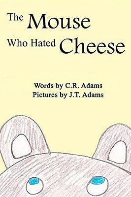 The Mouse Who Hated Cheese-..