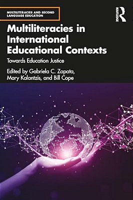 Multiliteracies In International Educational Contexts: Towards Education Justice-..