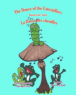 The Dance Of The Caterpillars Bilingual French English-..