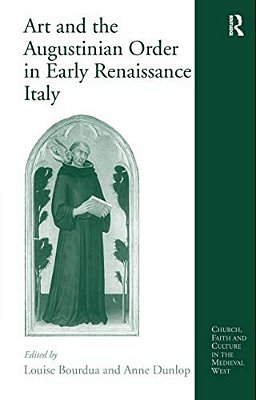 Art And The Augustinian Order In Early Renaissance Italy-..