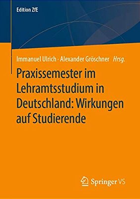 Praxissemester Im Lehramtsstudium In Deutschland: Wirkungen Auf Studierende-..