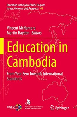 Education In Cambodia: From Year Zero Towards International Standards-..