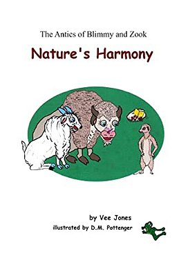 Nature's Harmony: The Antics Of Blimmy And Zook-..