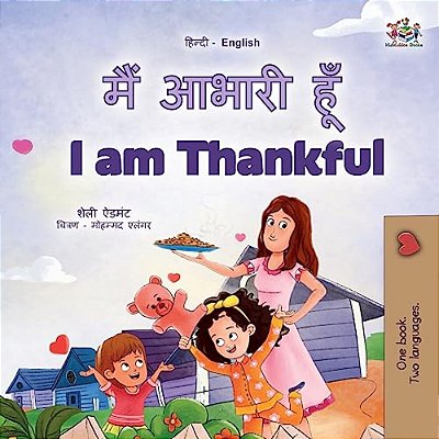 I Am Thankful (Hindi English Bilingual Children's Book)-..