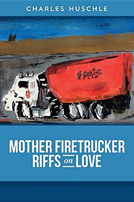 Mother Firetrucker Riffs On Love-..