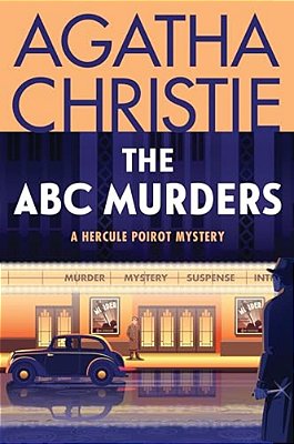 The Abc Murders: A Hercule Poirot Mystery: The Official Authorized Edition-..