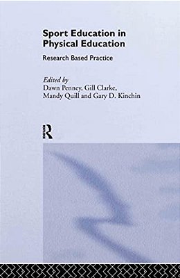 Sport Education In Physical Education: Research Based Practice-..