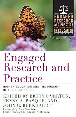 Engaged Research And Practice: Higher Education And The Pursuit Of The Public Good-..