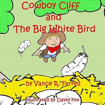 Cowboy Cliff And The Big White Bird-..