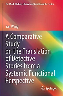 A Comparative Study On The Translation Of Detective Stories From A Systemic Functional Perspective-..