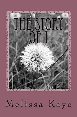 The Story Of I: The Story Of I-..