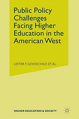 Public Policy Challenges Facing Higher Education In The American West-..