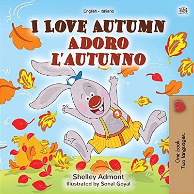 I Love Autumn (English Italian Bilingual Book For Kids)-..