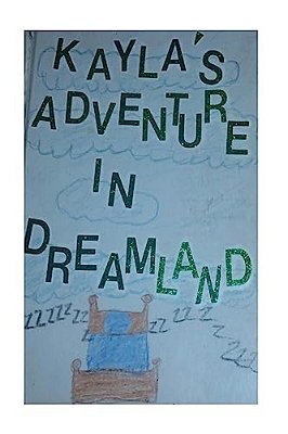 Kayla's Adventure In Dreamland-..