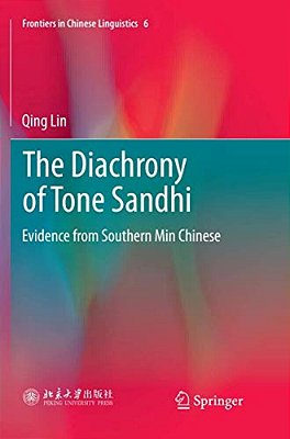 The Diachrony Of Tone Sandhi: Evidence From Southern Min Chinese-..