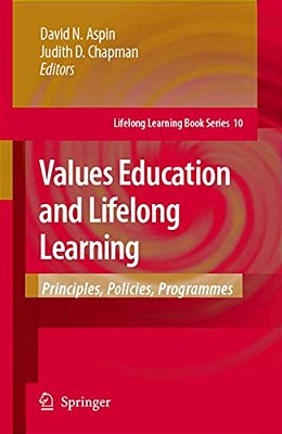 Values Education And Lifelong Learning: Principles, Policies, Programmes-..