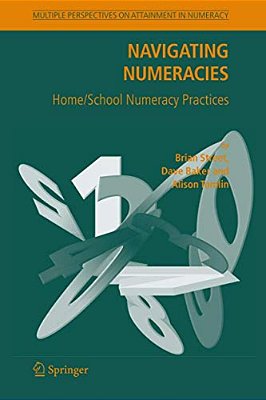 Navigating Numeracies: Home/School Numeracy Practices-..
