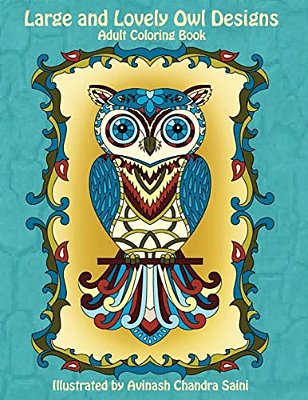 Large And Lovely Owl Designs: Fun And Simple Adult Coloring Book-..