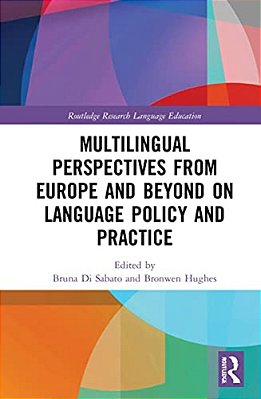 Multilingual Perspectives From Europe And Beyond On Language Policy And Practice-..