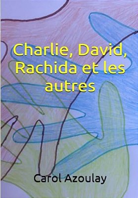 Charlie, David, Rachida Et Les Autres-..