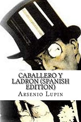 Arsenio Lupin, Caballero Y Ladron (Spanish Edition)-..