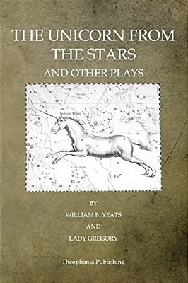 The Unicorn From The Stars And Other Plays-..