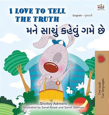 I Love To Tell The Truth (English Gujarati Bilingual Book For Kids)-..