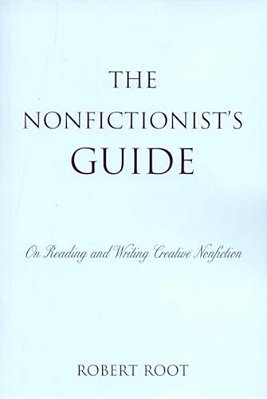 Nonfictionist's Guide: On Reading And Writing Creative Nonfiction-..