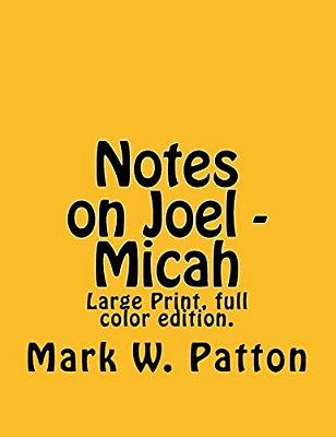 Notes On Joel - Micah-..