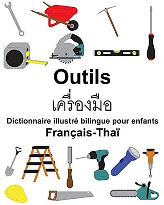 Français-Thaï Outils Dictionnaire Illustré Bilingue Pour Enfants-..