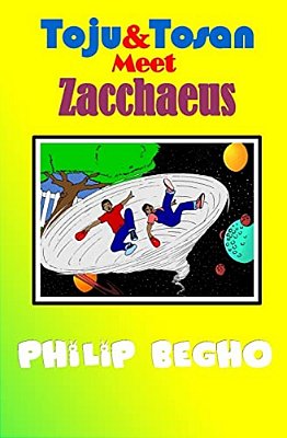 Toju & Tosan Meet Zacchaeus: Bible Land Series-..
