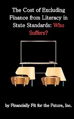 The Cost Of Excluding Finance From Literacy In State Standards: Who Suffers?-..