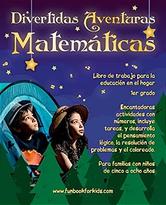 Divertidas Aventuras Matemáticas: Encantadoras Actividades Con Números, Incluye Tareas, Y Desarrolla El Pensamiento Lógico, La Resolución De Problemas-..