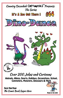 Dino-Dance - Over 200 Jokes + Cartoons - Animals, Aliens, Sports, Holidays, Occupations, School, Computers, Monsters, Dinosaurs & More- In Black And W-..